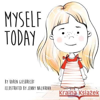 Myself Today Karen Giesbrecht Jenny Nazarova 9780995198357 Mill Lake Books - książka