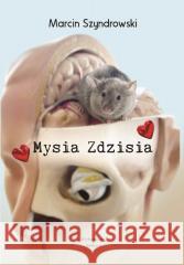 Mysia Zdzisia Marcin Szyndrowski 9788368614121 Wydawnictwo Debiutant - książka