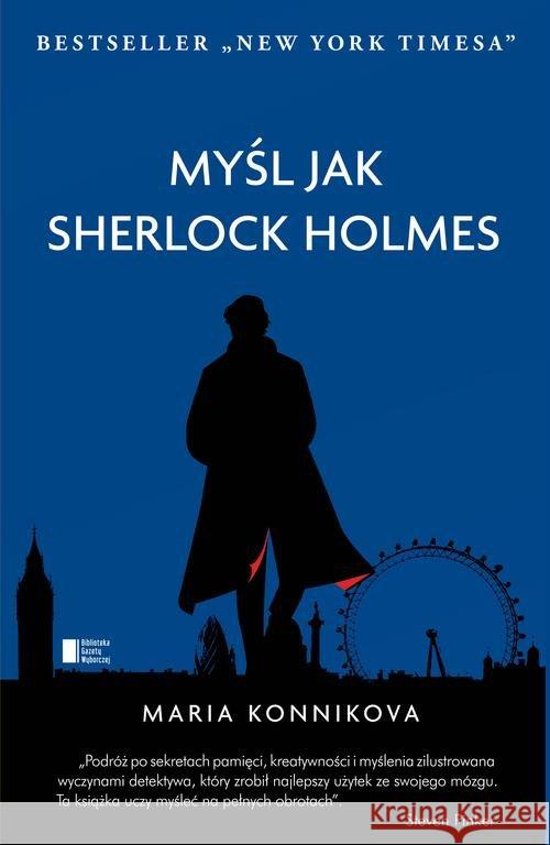 Myśl jak Sherlock Holmes Konnikova Maria 9788326822162 Agora - książka