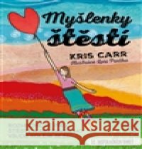 Myšlenky štěstí Kris Carr 9788073704681 Synergie - książka