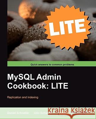 MySQL Admin Cookbook Lite: Replication and Indexing Schneller, Daniel 9781849516143 Packt Publishing - książka