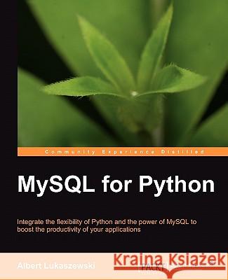 MySQL for Python: Database Access Made Easy Lukaszewski, Albert 9781849510189 Packt Publishing - książka