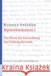 Mysteriendramen I : Die Pforte der Einweihung / Die Prüfung der Seele Steiner, Rudolf 9783727460715 Rudolf Steiner Verlag - książka
