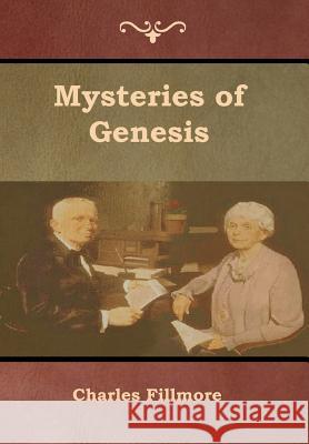 Mysteries of Genesis Charles Fillmore 9781618954169 Bibliotech Press - książka