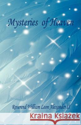 Mysteries of Heaven William Leon Alexande 9781598245301 E-Booktime, LLC - książka