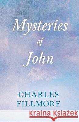 Mysteries of John Fillmore, Charles 9781406739831 Barclay Press - książka