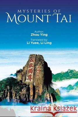 Mysteries of Mount Tai Zhou Ying Ling Li Yuee Li 9781543785180 Partridge Publishing Singapore - książka