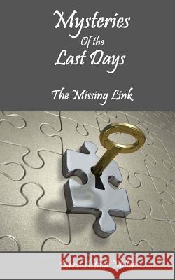 Mysteries of the Last Days: The Missing Link David Arthur Miller 9781482642360 Createspace - książka
