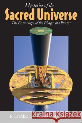 Mysteries of the Sacred Universe Richard L. Thompson 9780998187129 Institute for Vaishnava Studies - książka
