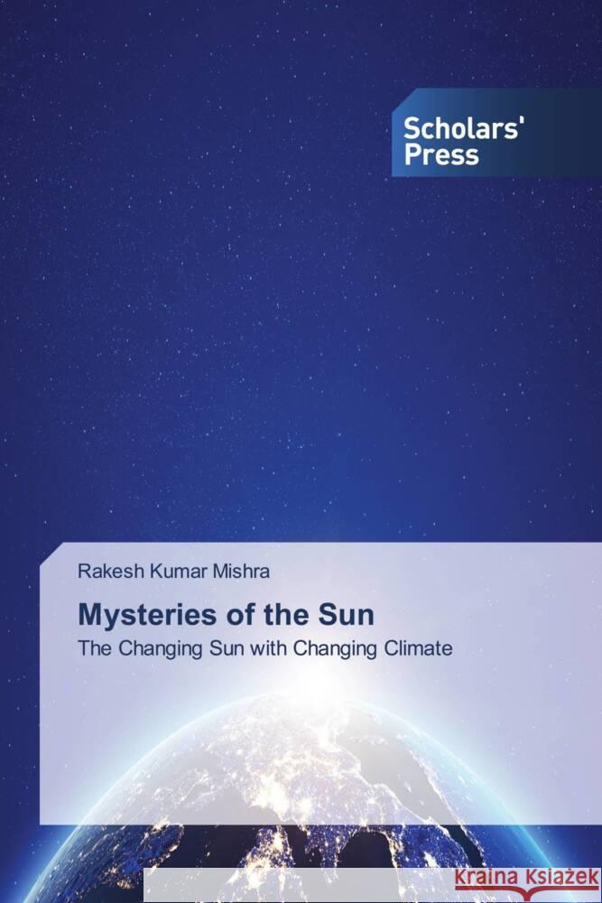 Mysteries of the Sun Mishra, Rakesh Kumar 9786138964223 Scholar's Press - książka