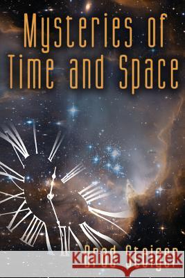 Mysteries of Time and Space Brad Steiger 9781938398582 Anomalist Books - książka