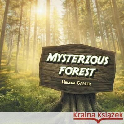 Mysterious Forest Helena Carter 9781490751634 Trafford Publishing - książka
