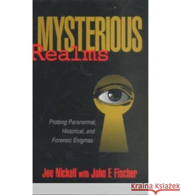 Mysterious Realms Joe Nickell John F. Fischer 9780879757656 Prometheus Books - książka