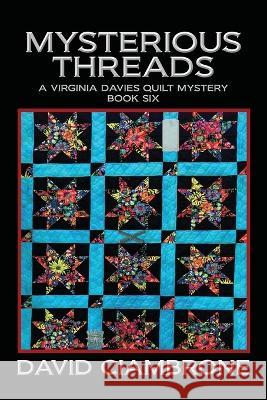 Mysterious Threads David Ciambrone   9781958640173 Progressive Rising Phoenix Press - książka