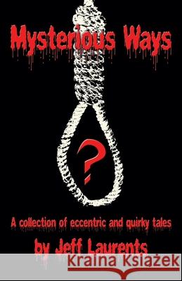 Mysterious Ways Jeff Laurents 9781914199042 Bridge House Publishing - książka