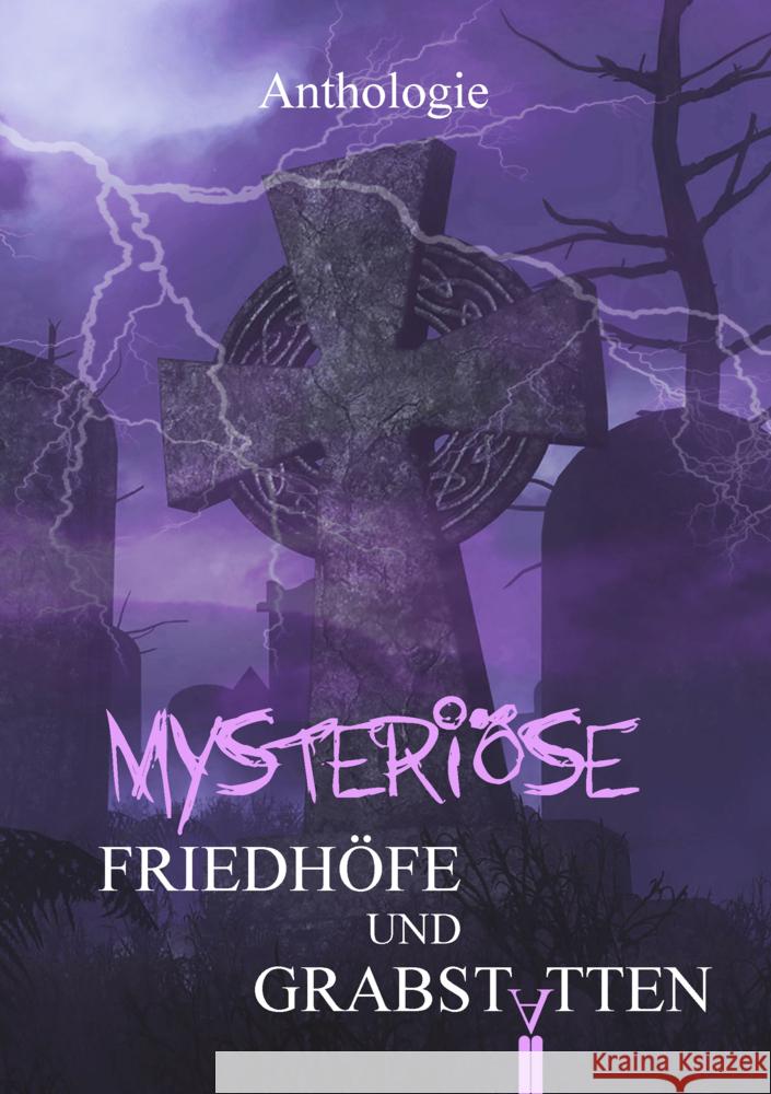 Mysteriöse Friedhöfe und Grabstätten Stieglitz, Olaf, Heidrich, Marina, Gensert, Raphael 9783985280544 Shadodex-Verlag der Schatten - książka