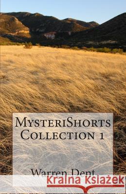 MysteriShorts - Collection 1 Dent, Warren 9781469930824 Createspace - książka