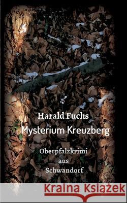 Mysterium Kreuzberg Fuchs, Harald 9783748233558 Tredition Gmbh - książka