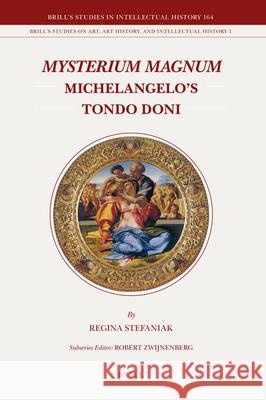 Mysterium Magnum: Michelangelo's Tondo Doni Regina Stefaniak 9789004165441 Brill - książka