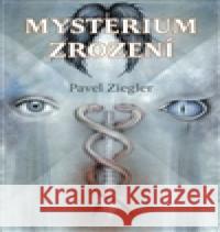 Mysterium zrození Pavel Ziegler 9788087642283 Tomáš Keltner - książka