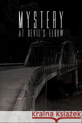 Mystery at Devil's Elbow Fred Fanning 9781548079949 Createspace Independent Publishing Platform - książka