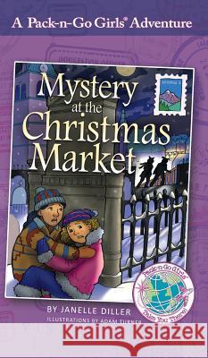 Mystery at the Christmas Market: Austria 3 Janelle Diller Adam Turner Lisa Travis 9781936376384 Worldtrek Publishing - książka