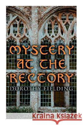 Mystery at the Rectory: A Murder Thriller Dorothy Fielding 9788027342549 e-artnow - książka