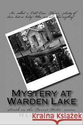 Mystery at Warden Lake: Sixth in the Forest Hills Series Helen Hill 9781502700254 Createspace Independent Publishing Platform - książka