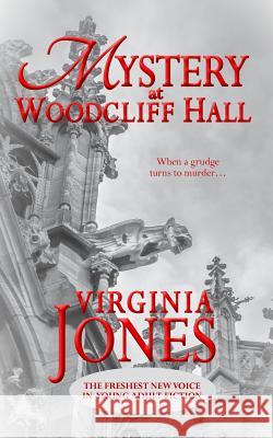 Mystery at Woodcliff Hall Virginia Jones 9780692235270 Soul's Road Press - książka