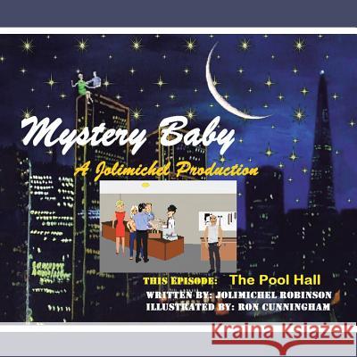 Mystery Baby: a Jolimichel Production: The Pool Hall Jolimichel Productions 9781546238577 Authorhouse - książka