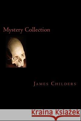Mystery Collection: Wooden Spiders Convictions and The Boss Childers, James 9781442133778 Createspace - książka