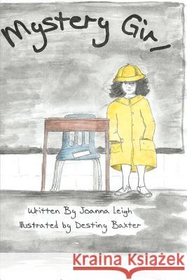 Mystery Girl Joanna Leigh Destiny Baxter 9781480039735 Createspace - książka