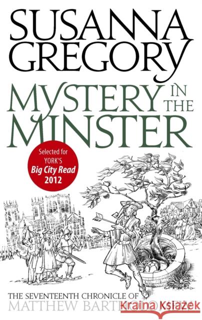 Mystery In The Minster: The Seventeenth Chronicle of Matthew Bartholomew Susanna Gregory 9780751542592 Little, Brown Book Group - książka