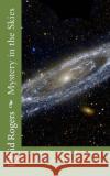 Mystery in the Skies: UFOs in Fact, Fiction, and Folkore David Rogers 9781725660694 Createspace Independent Publishing Platform