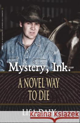Mystery, Ink.: A Novel Way to Die Lisa Daly 9781930584631 Goldminds Publishing - książka