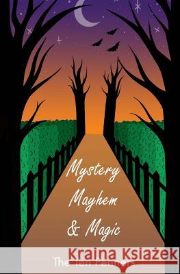 Mystery, Mayhem & Magic The Ten Penners                          Jill Smith Kate Russell 9780648170808 Ten Penners - książka
