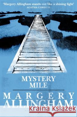 Mystery Mile Margery Allingham 9781448216659 Bloomsbury Reader - książka