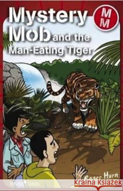 Mystery Mob and the Man Eating Tiger Roger Hurn 9781842348352 Zero to Ten - książka