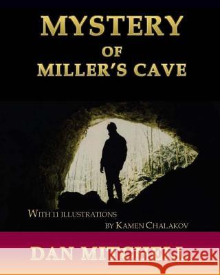Mystery of Miller's Cave Dan Mitchell 9781542658164 Createspace Independent Publishing Platform - książka