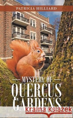 Mystery of Quercus Gardens Patricia Hilliard 9781663211910 iUniverse - książka