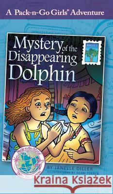 Mystery of the Disappearing Dolphin: Mexico 2 Janelle Diller Adam Turner Lisa Travis 9781936376391 Worldtrek Publishing - książka