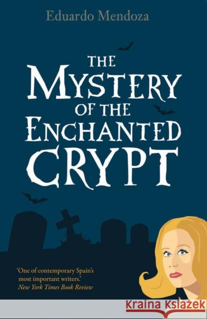 Mystery of the Enchanted Crypt Eduardo Mendoza 9781846590511 Saqi Books - książka
