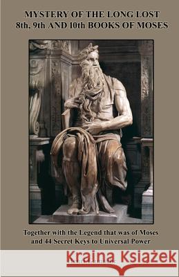 Mystery of the Long Lost 8th, 9th and 10th Books of Moses Henri Gamache 9781585093595 Book Tree - książka