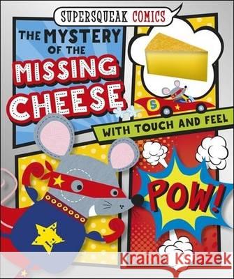 Mystery of the Missing Cheese Rosie Greening 9781785985263 Make Believe Ideas - książka