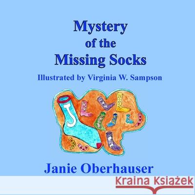 Mystery of the Missing Socks Janie Oberhauser 9780578833958 Janie Oberhauser - książka