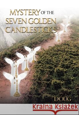 Mystery of the Seven Golden Candlesticks Doug Gilworth 9781098088620 Christian Faith Publishing, Inc - książka