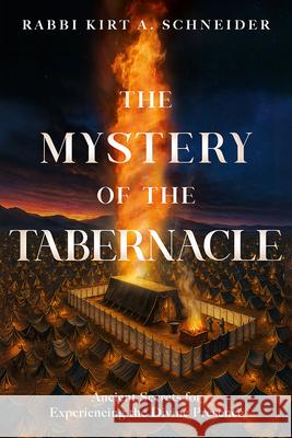 Mystery of the Tabernacle, The Rabbi Kirt A. Schneider 9781636415659 Charisma House - książka