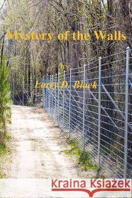 Mystery of the Walls Larry Black 9781452086644 Authorhouse - książka