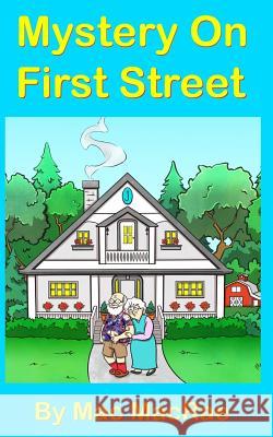 Mystery On First Street: Adventures for Youngsters of All Ages MacRae, Mac 9781731194404 Independently Published - książka