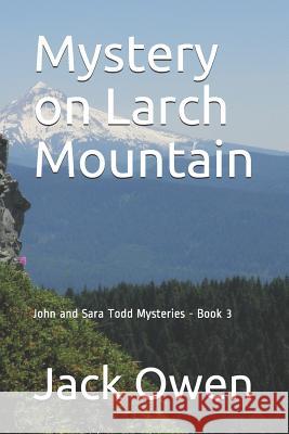 Mystery on Larch Mountain Mark Owen Jack Owen 9781726669009 Independently Published - książka